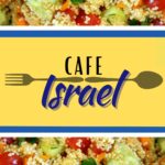 Cafe Israel - Israeli food, music, films, dancing and more!